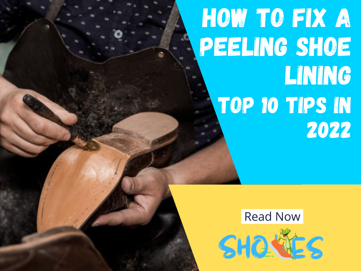 How to Fix a Peeling Shoe Lining